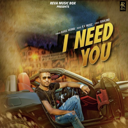 I Need You - Rahul Verma