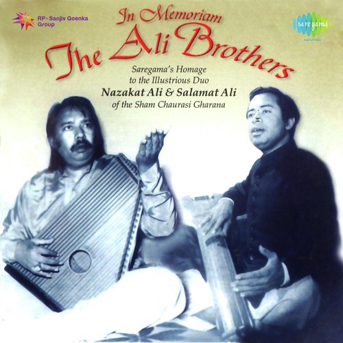 Saiyyan Bina Soona - Ustad Nazakat Ali Khan, Ustad Salamat Ali Khan