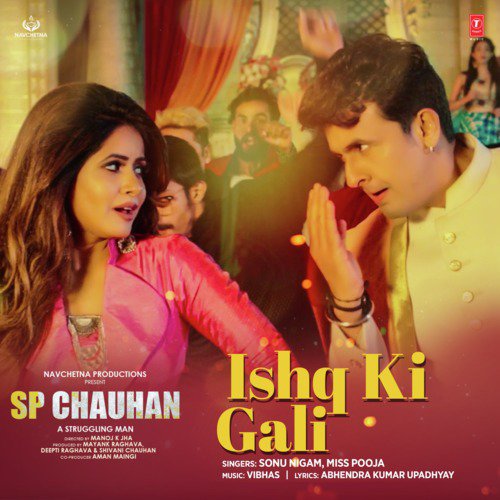 Ishq Ki Gali (From Sp Chauhan) - Sonu Nigam, Vibhas, Miss Pooja