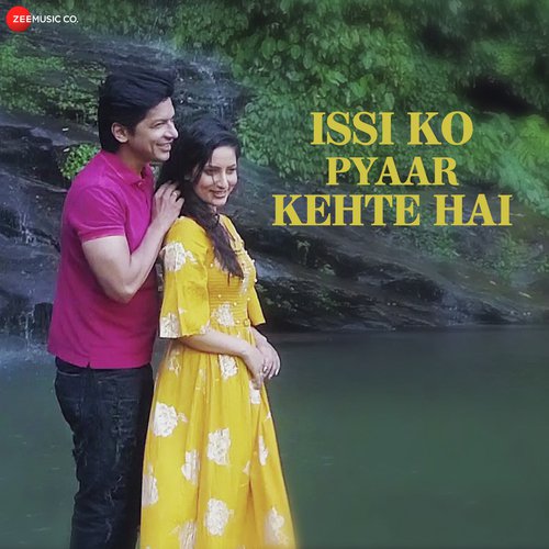 Issi Ko Pyaar Kehte Hai - Shaan