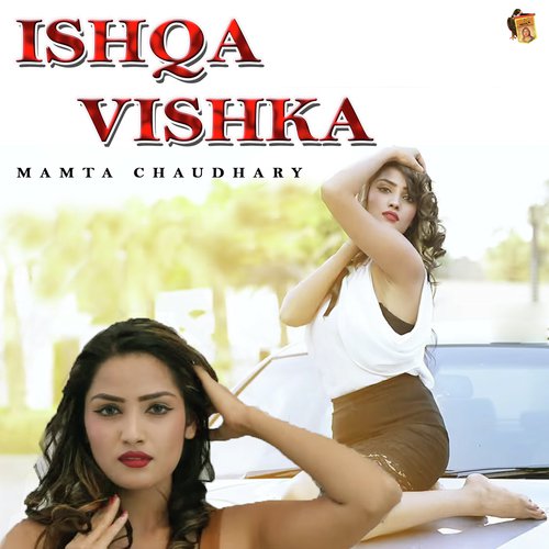 Ishqa Vishka - Mamta Chaudhary