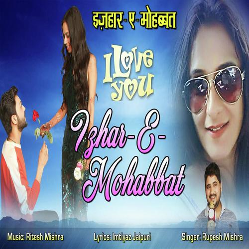 Izhar E Mohabbat - Rupesh Mishra