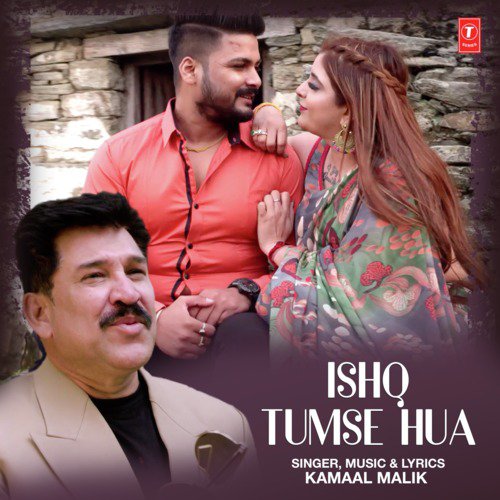 Ishq Tumse Hua - KAMAAL MALIK