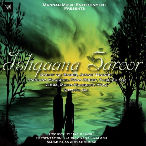 Aja Sajjna - Farhana, Kashif Ali Baber, Kashif Ali Baber, Zobia, Maria Robeel, Ayaz, Shaghil Ali, Rana Bobby, Jun