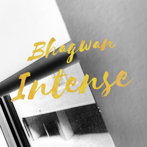 Intense - Bhagwan