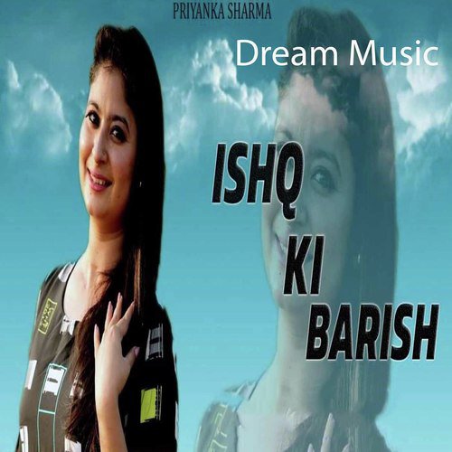 Ishq Ki Barish - Priyanka Sharma