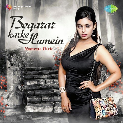 Beqarar Karke Humein - Namrata Dixit