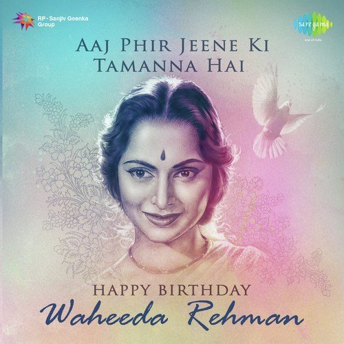 Aaj Phir Jeene Ki Tamanna Hai (From Guide) - Various Artists