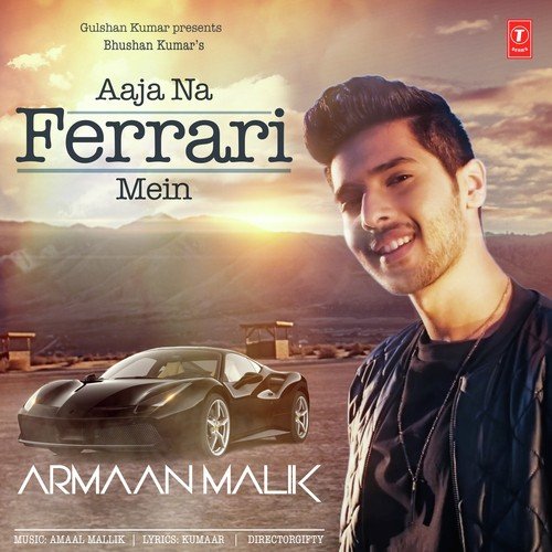 Aaja Na Ferrari Mein - Armaan Malik, Amaal Mallik