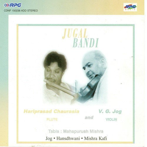 Raga Jog Prof. V. G. Jog N Pt. H. P. Chaurasia - Prof. V. G. Jog