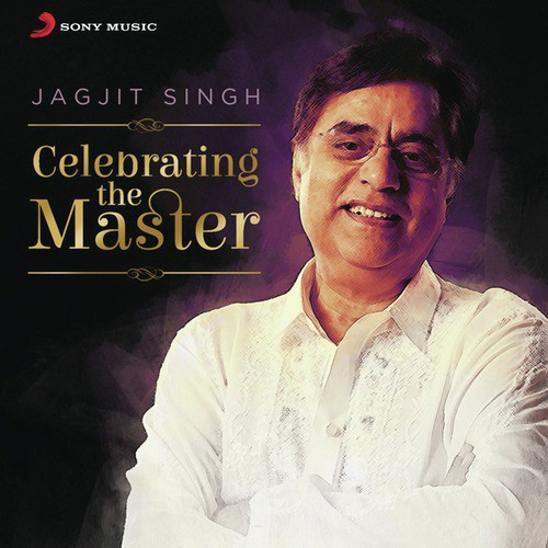 Haath Chhute Bhi To Rishtey Nahi Chhoda Karte - Jagjit Singh