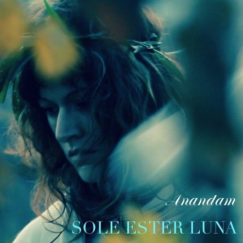 Anandam - Sole Ester Luna