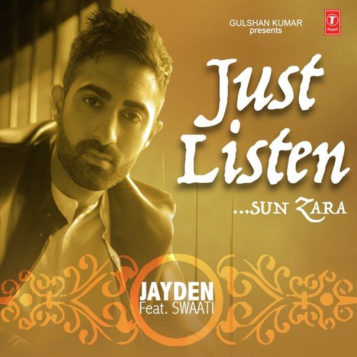 Just Listen (Sun Zara) - Jayden, Swati