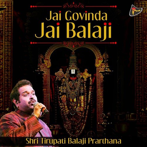 Jai Govinda Jai Balaji (Shri Tirupati Balaji Prarthana) - Shankar Mahadevan
