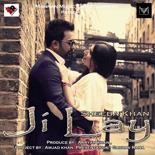 Ji Lay - Sheeba Khan