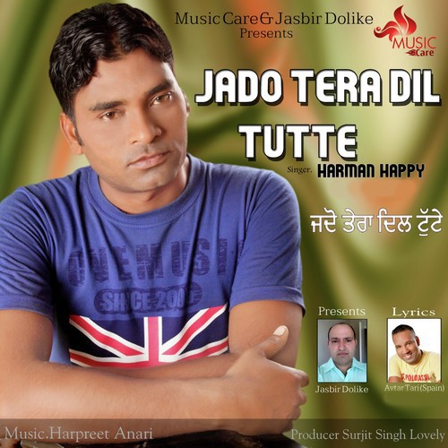 Jado Tera Dil Tutte - Harman Happy