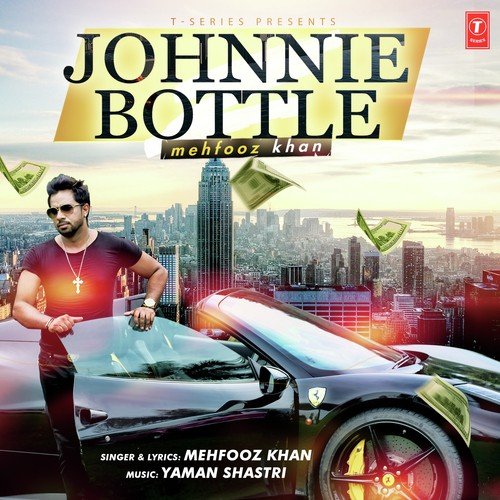 Johnnie Bottle - Mehfooz Khan