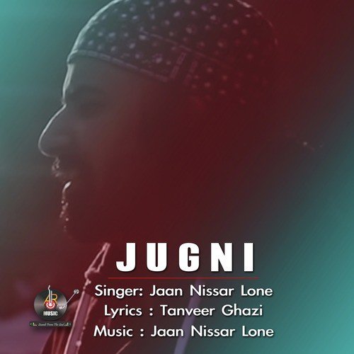 Jugni - Jaan Nissar Lone