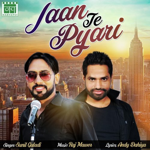 Jaan Te Pyari - Sunil Guladi, Raj Mawer, Andy Dahiya