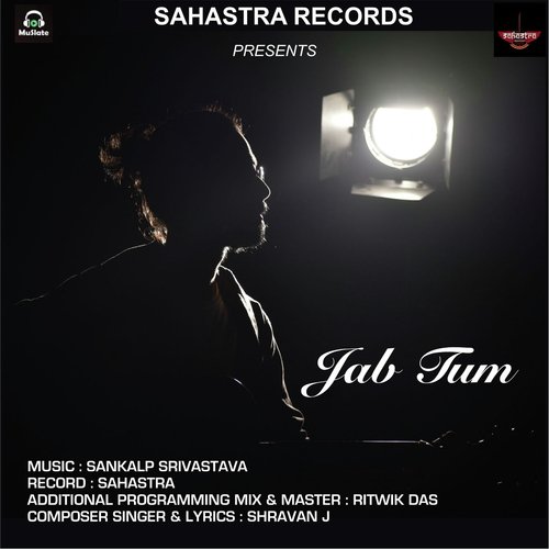 Jab Tum - Shravan J.