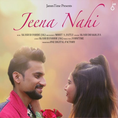 Jeena Nahi - Akash Dhakoliya