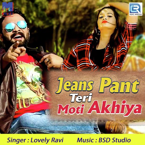 Jeans Pant Teri Moti Ankhiya - Lovely Ravi