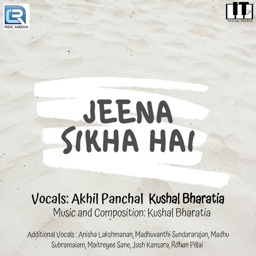 Jeena Sikha Hai - Akhil Panchal, Kushal Bharatia
