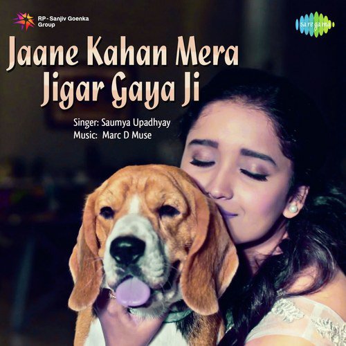 Jaane Kahan Mera Jigar Gaya Ji - Saumya Upadhyay