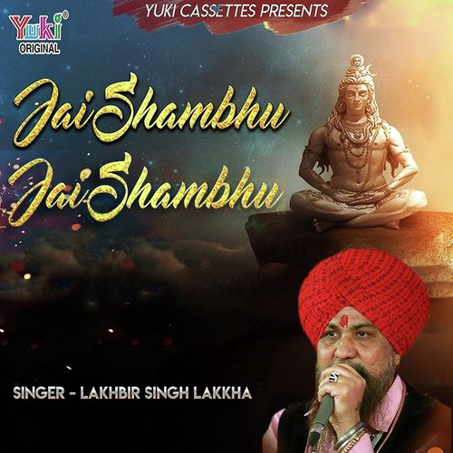 Jai Shambhu Jai Shambhu - Lakhbir Singh Lakkha