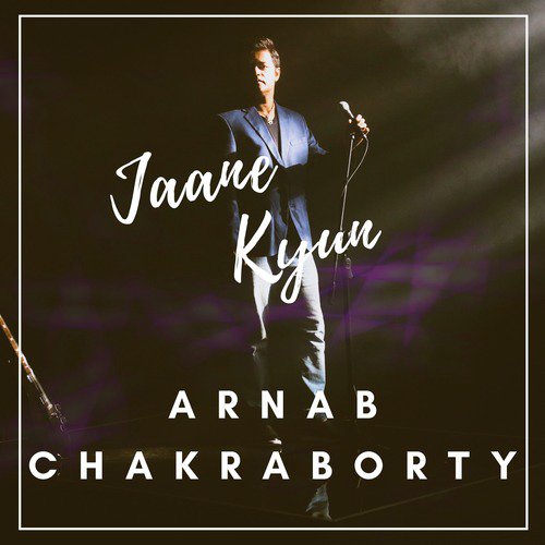 Jaane Kyun - Arnab Chakraborty