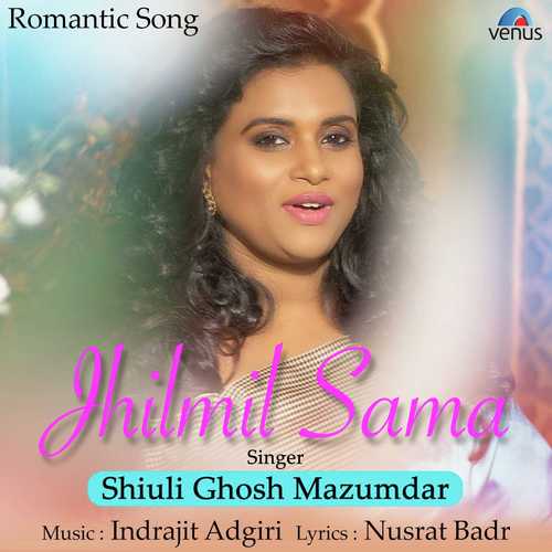Jhilmil Sama - Shiuli Ghosh Mazumdar