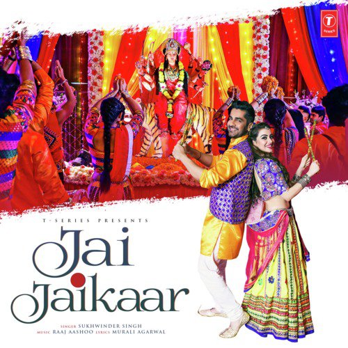Jai Jaikaar - Raaj Aashoo, Sukhwinder Singh