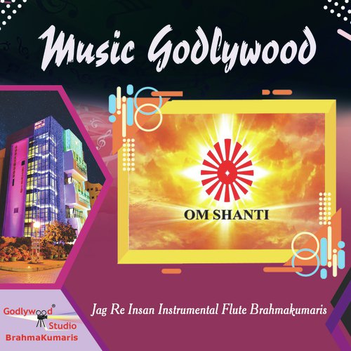 Jag Re Insan Instrumental Flute Brahmakumaris - Harman Kaur, Anubhav Suman, Geet Sagar