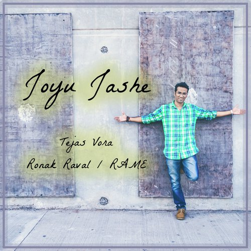 Joyu Jashe - Rame, Ronak Raval, Tejas Vora