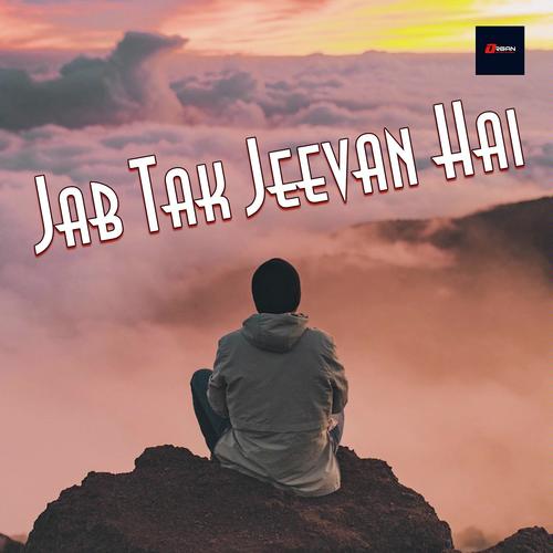 Jab Tak Jeevan Hai - Kumar Lakhani