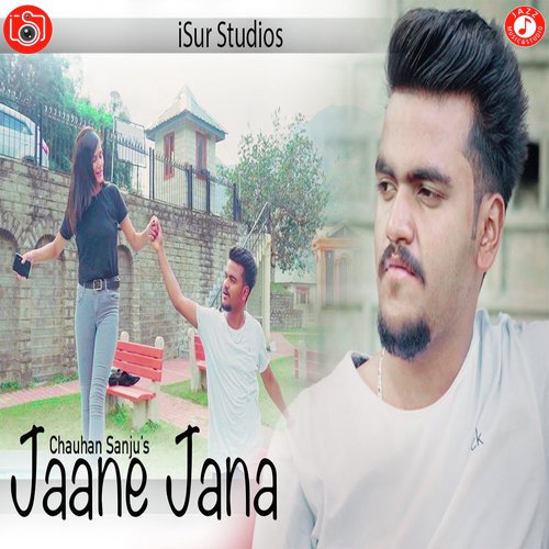Jaane Jana - Chauhan Sanju