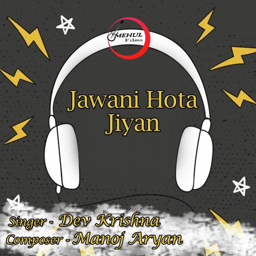 Jawani Hota Jiyan - Dev Krishna