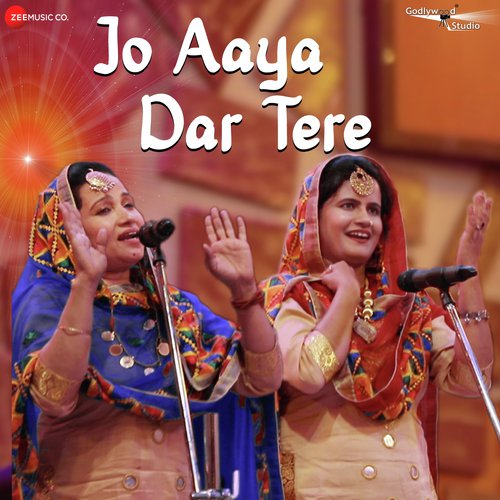Jo Aaya Dar Tere - Lachi Bawa, Glory Bawa, Pooja Giri, Raman Dawar