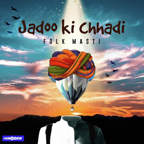 Jadoo Ki Chhadi - Folk Masti