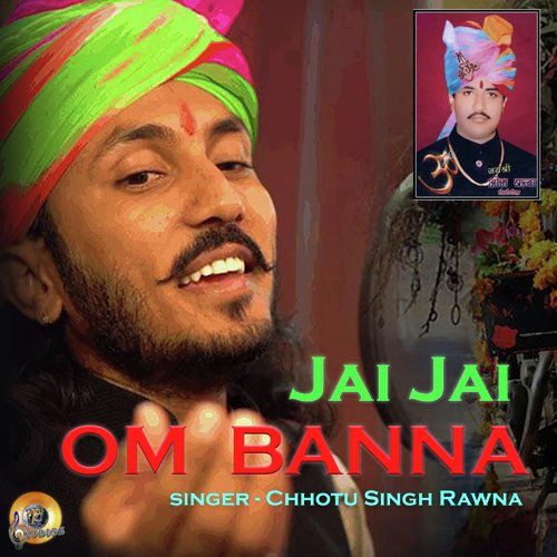 Jai Jai Om Banna - Chhotu Singh Rawna