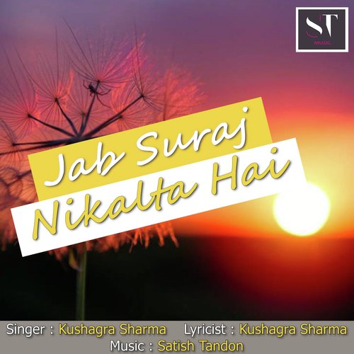 Jab Suraj Nikalta Hai - Kushagra Sharma