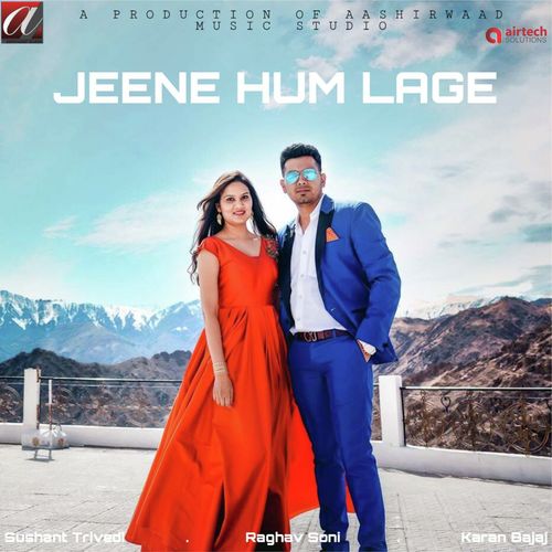 Jeene Hum Lage - Sushant Trivedi