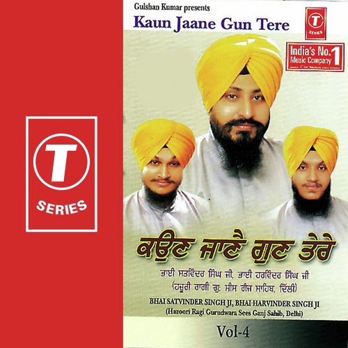 Sun Yaar Hamare Sajan - Bhai Satwinder Singh-Delhi Wale, a titleSongs performed by Bhai Harvinder Singh Ji-Hazoori Ragi Guru