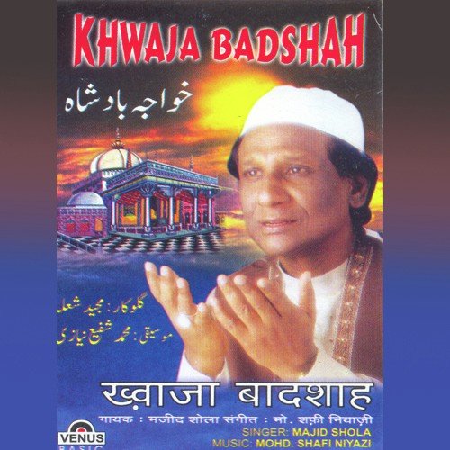 Mere Khwaja Ka Jalwa - Mashid Shola, Mohammad Tufail Niazi
