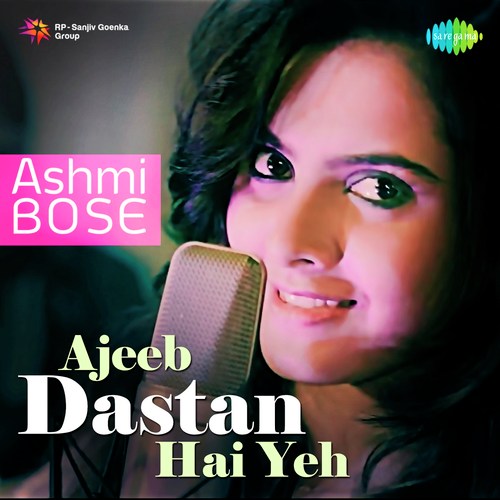 Ajeeb Dastan Hai Yeh - Gaurav Goyal