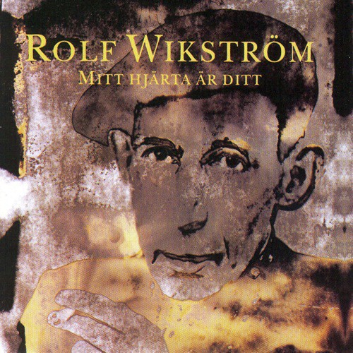 Mitt hjrta r ditt (I folkviseton) - Rolf Wikstrm