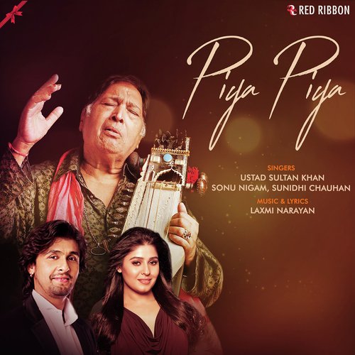 Piya Piya - Sonu Nigam