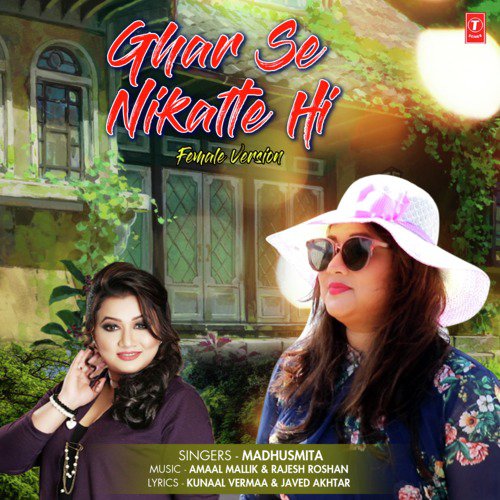Ghar Se Nikalte Hi (Female Version) - Ashmi Bose