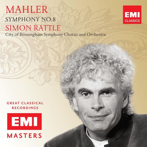 Symphony No. 8 in E-Flat Major, Symphony of a Thousand, Part 2 Hchste Herrscherin der Welt - Sir Simon Rattle
