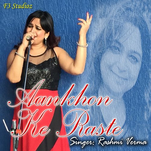 Aankhon Ke Raste - Rashmi Verma